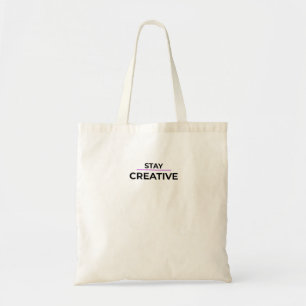 Minimalistischer Stay Creative-Schriftsatz Tragetasche
