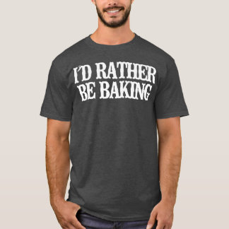 Minimalistischer Witz, dass ich eher backen würde T-Shirt