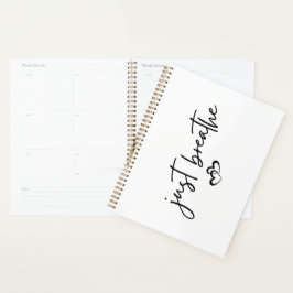 Minimalistisches "Just Breathe" Einfache Inspirati Planer