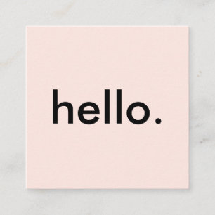 Minimalistisches Rosa Hallo Quadratische Visitenkarte