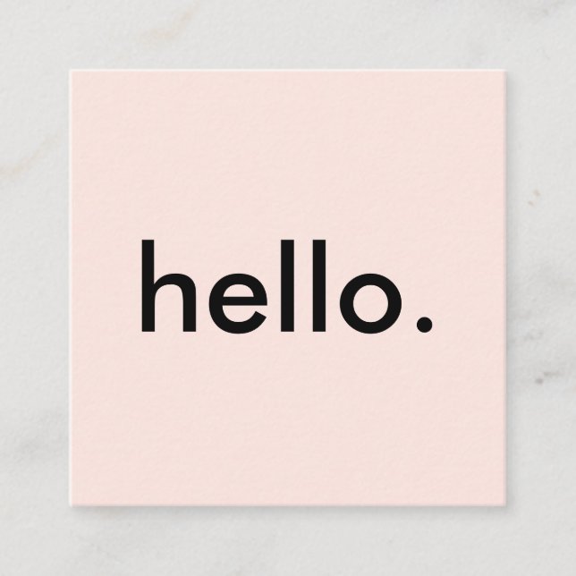 Minimalistisches Rosa Hallo Quadratische Visitenkarte (Vorderseite)