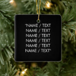 Minimalistisches Schwarz-weißes Anpassen von Namen Keramikornament<br><div class="desc">Benennungstext minimalistisch Schwarz-weiße Keramik anpassen Verzierung,  personalisieren mit Namen,  Zitat,  Satz oder Text Großartig für Weihnachten,  Feiertage,  Wohngestaltung</div>