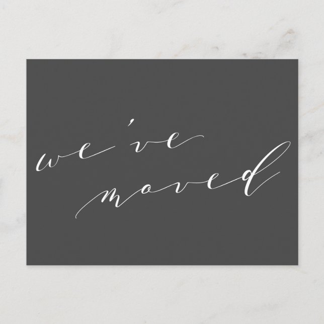 Minimalistisches schwarzes Skript Wir bewegten neu Postkarte (Vorderseite)