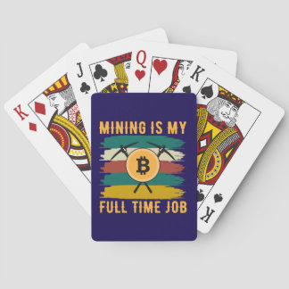 Mining is My Full Time Job Bitcoin Miner, crypto Spielkarten