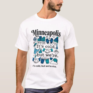 Minneapolis Minnesota Winter Zitat über kaltes Wet T-Shirt