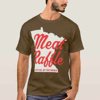 Minnesota Fleischverlosung Hauptstadt der Welt Fle T-Shirt