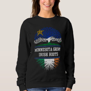 Minnesota Grown with Irish Roots Irland Sweatshirt