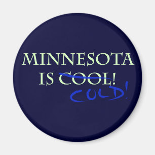 Minnesota ist Cool - und kalt! Magnet