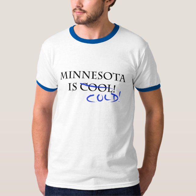 Minnesota ist - und Kälte cool! T-Shirt (Vorderseite)