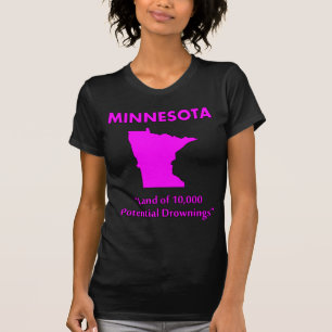 Minnesota - Land der 10.000 möglichen Ertrinkungen T-Shirt