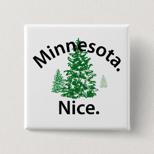 Minnesota Nice. Zeit! (schwarzer Text) Button