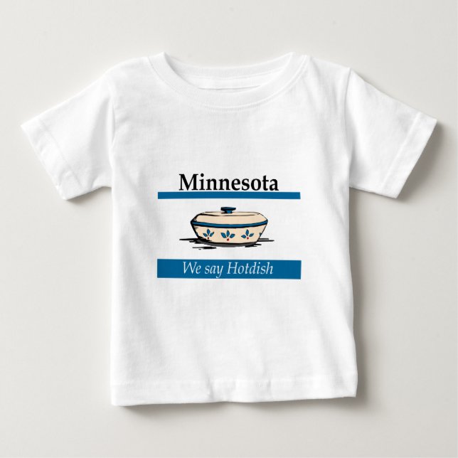 Minnesota: Wir sagen Hotdish Baby T-shirt (Vorderseite)