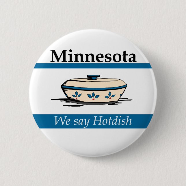 Minnesota: Wir sagen "Hotdish" Button (Vorderseite)