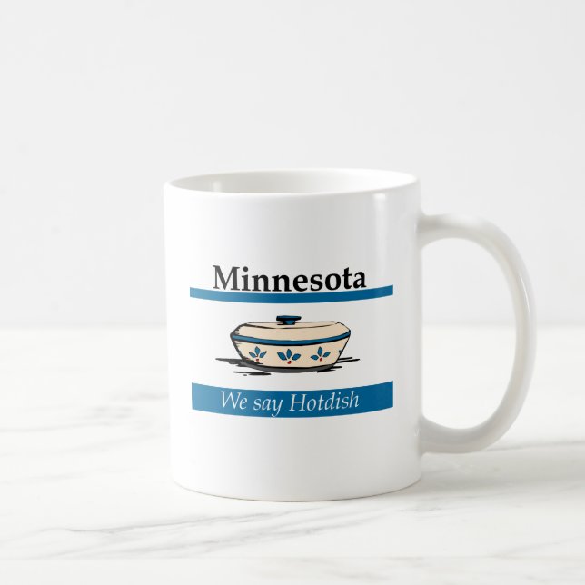 Minnesota: Wir sagen Hotdish Kaffeetasse (Rechts)