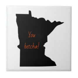 Minnesota You Betcha Keramik Tile Fliese