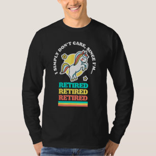 Mir egal ob ich im Ruhestand bin Süßes Einhorn Ret T-Shirt