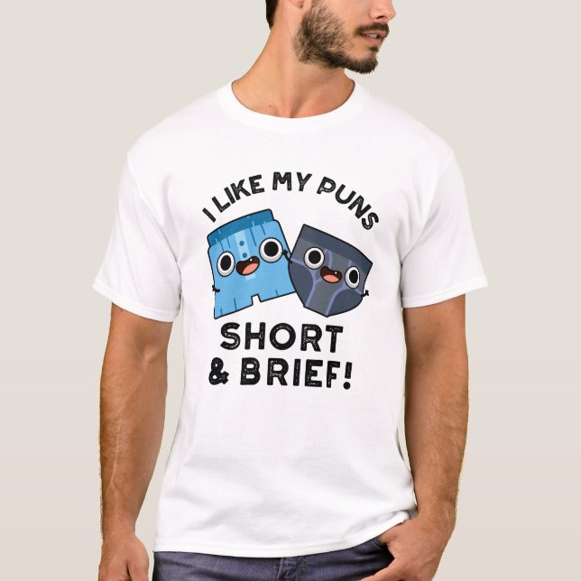 Mir gefallen meine Kurzen und kurzen lustigen Unte T-Shirt (Vorderseite)