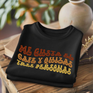 Mir gefällt der Kaffee bedrucktes lustiges spanisc T-Shirt