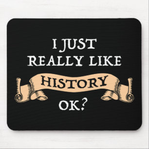 Mir gefällt die Geschichte einfach gut? Funny Hist Mousepad