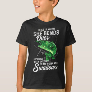 Mir gefällt es, wenn sie sich beim Angeln bückt Ge T-Shirt