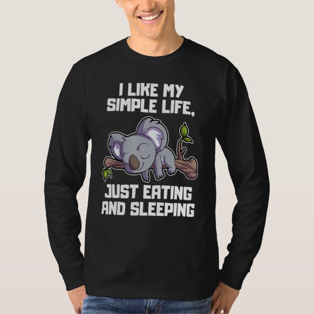 Mir gefällt mein einfaches Leben, einfach nur Koa  T-Shirt (Vorderseite)