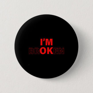 Mir geht's gut - Ich bin kaputt Unsichtbare Krankh Button