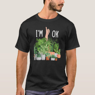 Mir geht's gut Lustiger Pflanzenliebhaber Innenbep T-Shirt