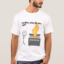 "Mir geht's gut, warum frage du?" Mülltonnen-Shirt T-Shirt