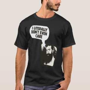 Mir ist das lustige Sprichwort wirklich egal T-Shirt