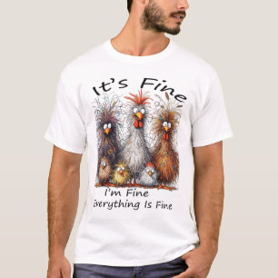 Mir ist gut, alles ist gut gekocht als feines Hühn T-Shirt