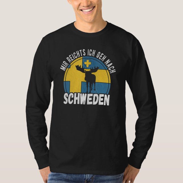 Mir reichts ich geh nach Sweden T-Shirt (Vorderseite)