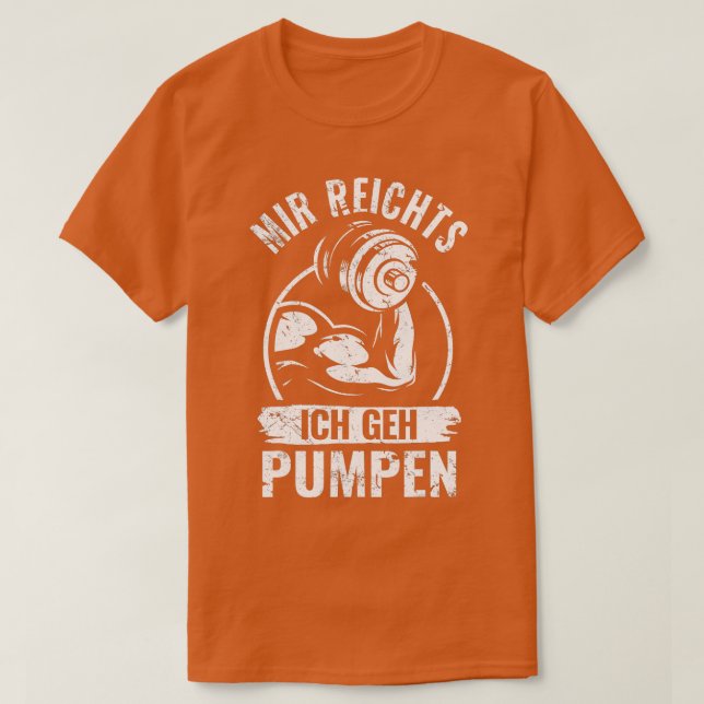 Mir Reichts Ich Geh Pumps Gym T-Shirt (Design vorne)