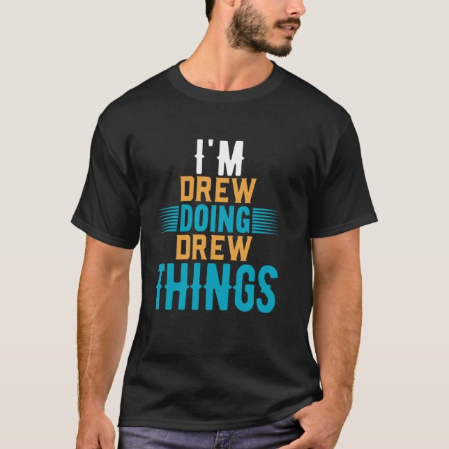 Mir wird GEZEICHNET, GEZEICHNET Dinge zu tun T - S T-Shirt (Vorderseite)
