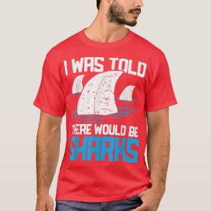 Mir wurde gesagt, es gäbe Haibiologe Hai T-Shirt