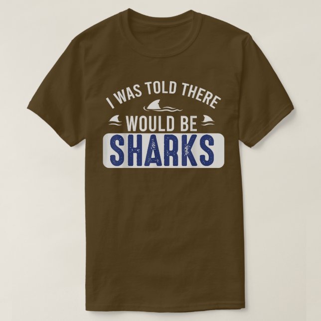 Mir wurde gesagt, es gäbe Haie Funny Shark Liebe T-Shirt (Design vorne)