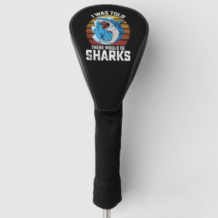 Mir wurde gesagt, es gäbe Haie Golf Headcover