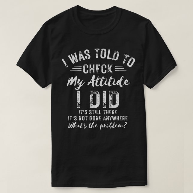 Mir wurde gesagt, meine Einstellung Karo T-Shirt (Design vorne)