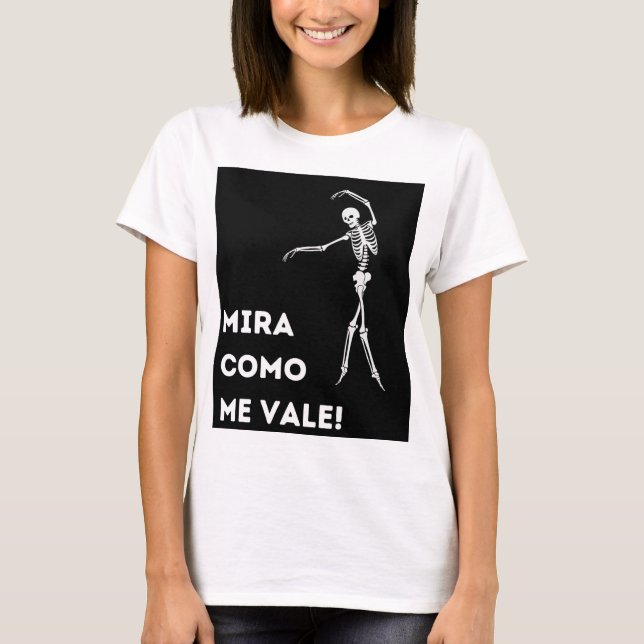 MIRA COMO ME VALE T-Shirt (Vorderseite)
