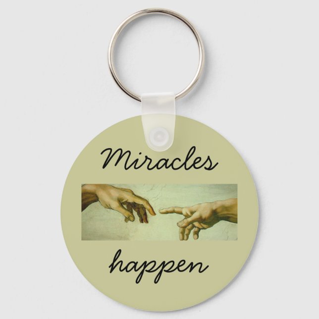 Miracles Happen - Schlüsselanhänger (Vorderseite)