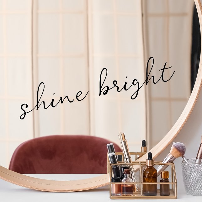 Mirror Cling Shine Bright Aufschwung Zitat Fensteraufkleber (Von Creator hochgeladen)