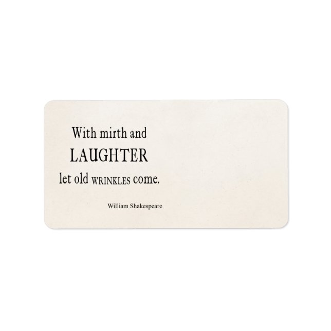 Mirth and Laughter Old Wrinkles Shakespeare Zitat Adressaufkleber (Vorne)