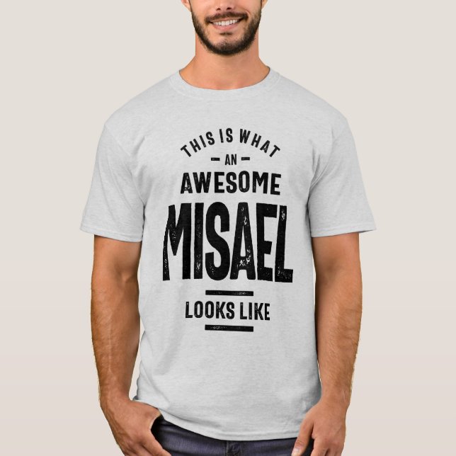 Misael Personalisiert Name Geburtstagsgeschenk T-Shirt (Vorderseite)
