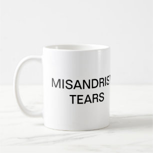 Misandrist déchire la tasse