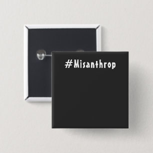 Misanthrop schwarzes Edel Quadrat Button