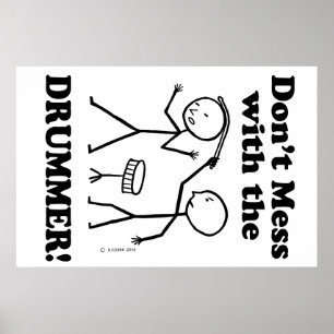 Misch dich nicht mit dem Drummer Poster