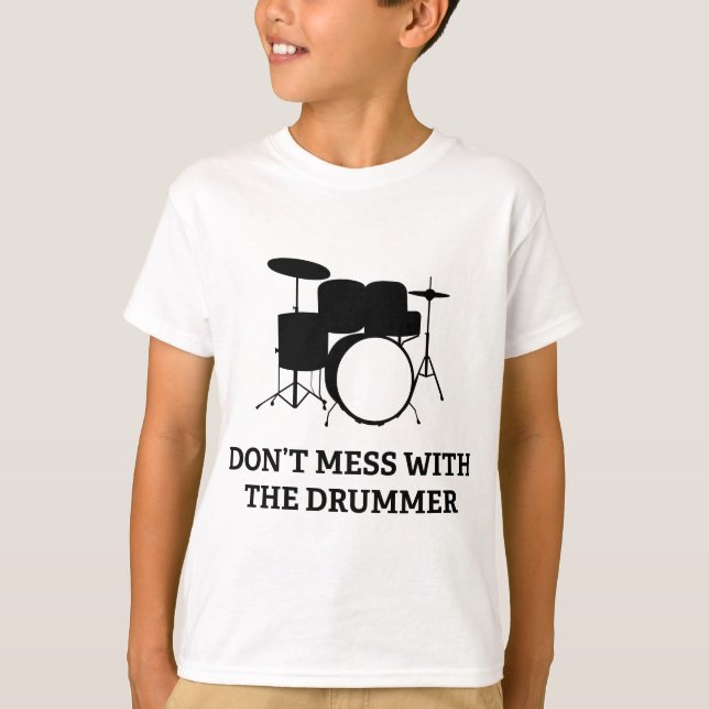 Misch dich nicht mit dem Drummer T-Shirt (Vorderseite)