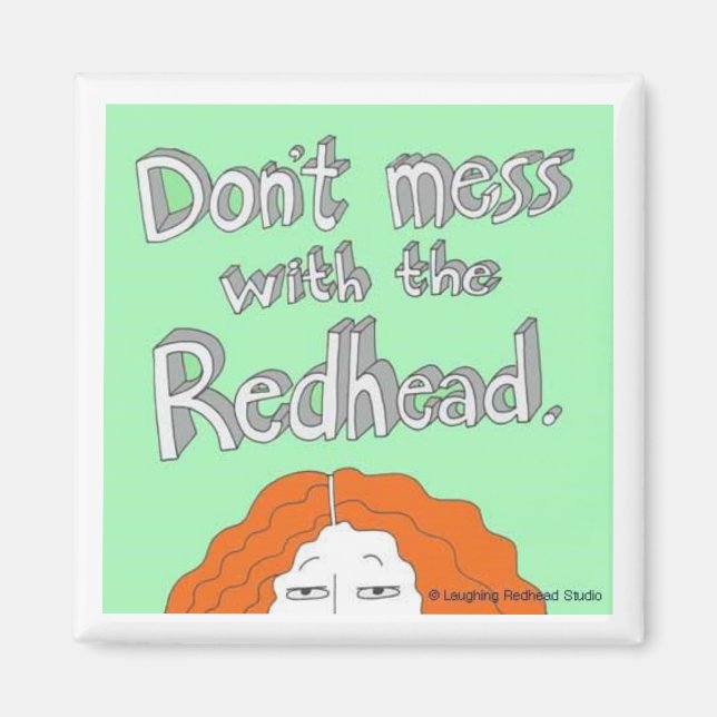 Misch dich nicht mit dem Redhead. Magnet (Vorne)