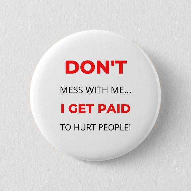 Misch dich nicht mit mir ab, ich werde für Jäger b Button (Vorderseite)