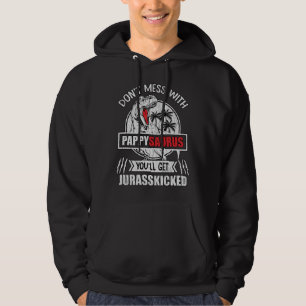 Misch dich nicht mit Pappy Saurus Dinosaurier-Fami Hoodie