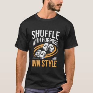 Mischen Mit Ziel Gewinnen Mit Stil Kachelspiel Mah T-Shirt